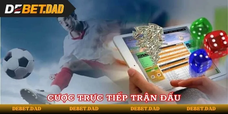 Cược trực tiếp trận đấu Cược trực tiếp trận đấu